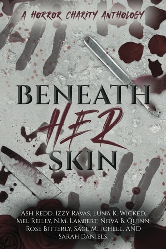 Beneath Her Skin: A Horror Charity Anthology