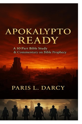 Apokalypto-Ready - 10-Part Bible Study & Commentary on Bible Prophecy