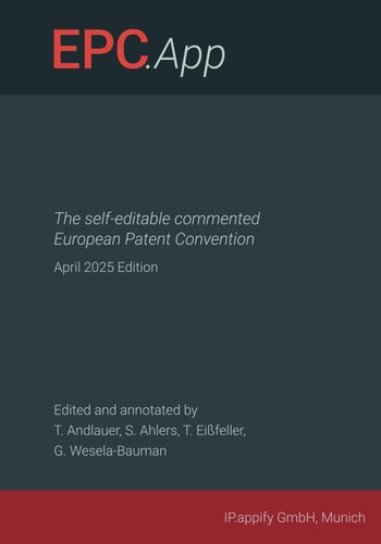 EPC.App: The self-editable commented European Patent Convention – April 2025 Edition