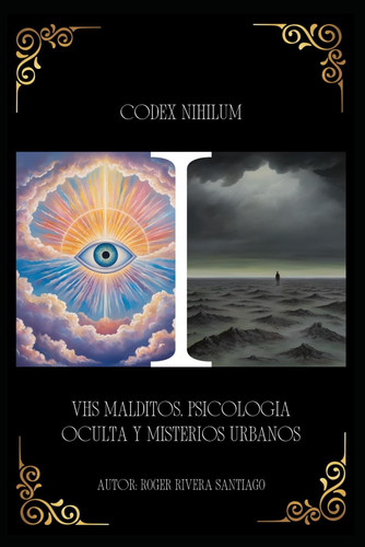 Codex Nihilum I - VHS malditos, Psicologia Oculta y Misterios urbanos