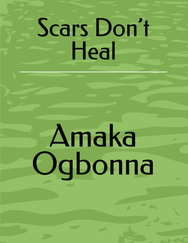 Scars Don't Heal