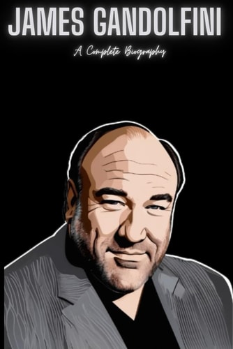 James Gandolfini A Complete Biography