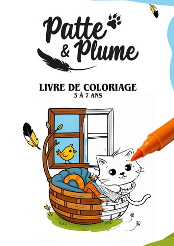 Patte & Plume – Mon grand livre de coloriage pour enfants: Livre de coloriage pour enfants dès 3 ans | Animaux mignons, chaton et oiseau à colorier | ... | Idéal maternelle et éco (French Edition)