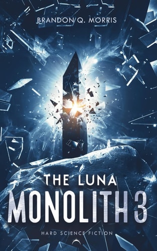 The Luna Monolith 3: Hard Science Fiction