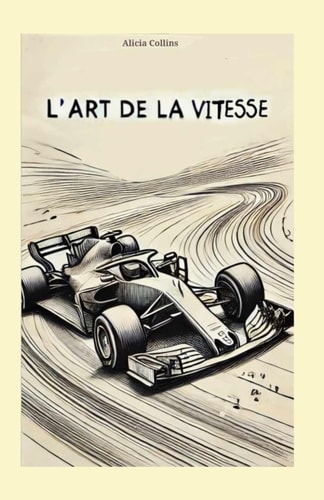 L'art de la vitesse (French Edition)