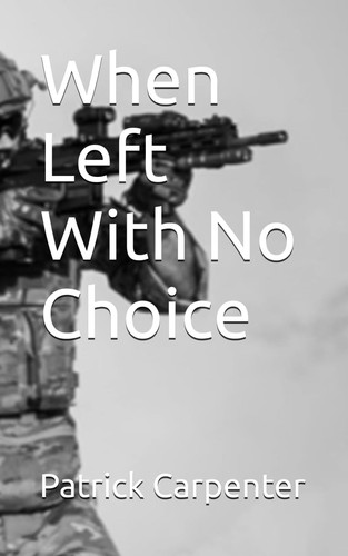 When Left With No Choice