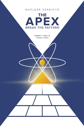 Nuclear Verdicts®: The Apex - Break the Pattern