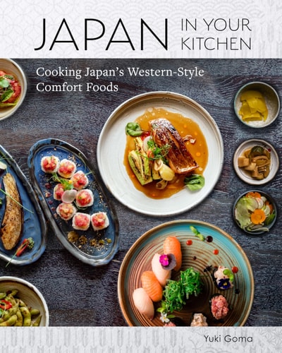 Japan in Your Kitchen: Cooking Japan’s Western-Style Comfort Food