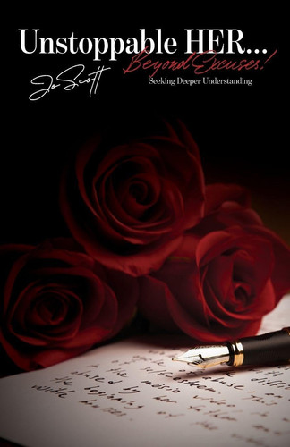 Unstoppable HER... Beyond Excuses!: Seeking Deeper Understanding
