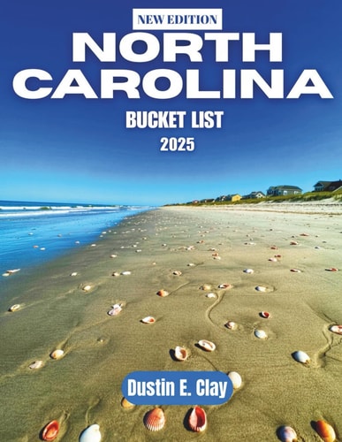 North Carolina Bucket List 2025: Explore the Southern Gem's Natural Wonders, Cultural Heritage, and the Majestic Blue Ridge Mountains