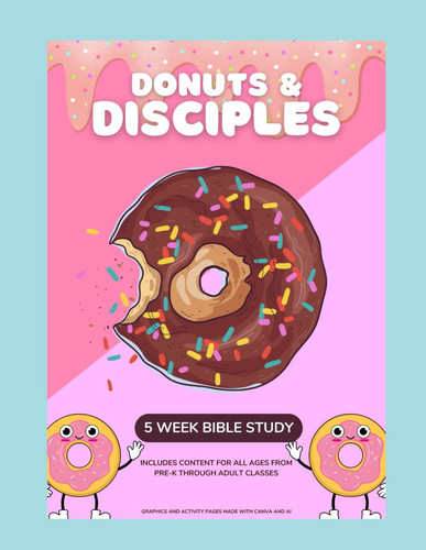 Donuts and Disciples - A 5 Week Bible Study for All Ages