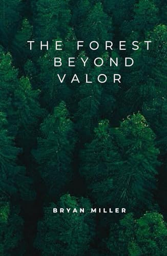 The Forest Beyond Valor