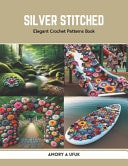 Silver Stitched Elegant Crochet Patterns Book