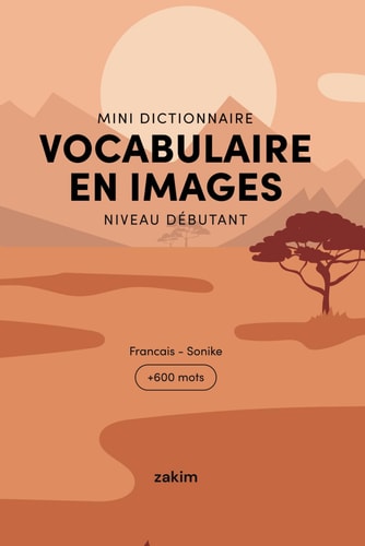 Vocabulaire en Images Francais/Sonike Tome 1: Mini-Dictionnaire (14 thématiques +600 mots) (French Edition)