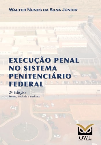 Execução penal no sistema penitenciário federal