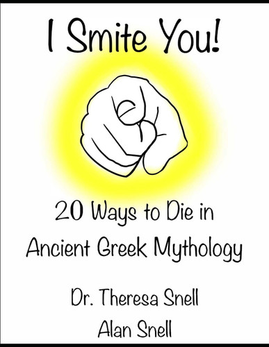 I Smite You - 20 Ways to Die in Ancient Greek Mythology