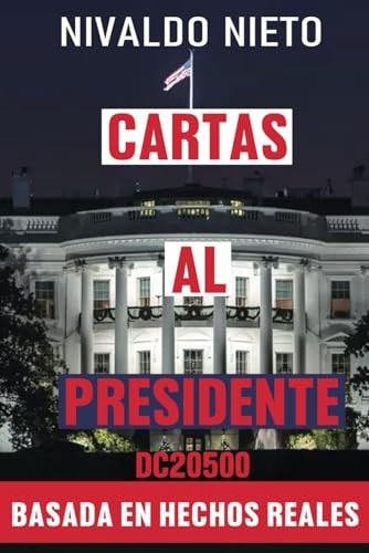 Cartas al Presidente DC 20500