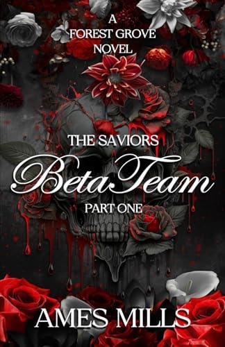 Beta Team-The Saviors: Part one (Forest Grove)