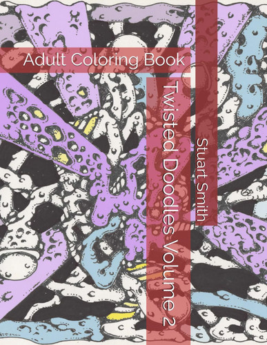 TWISTED DOODLES VOLUME 2 - Adult Coloring Book