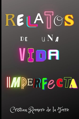 Relatos de una vida imperfecta.