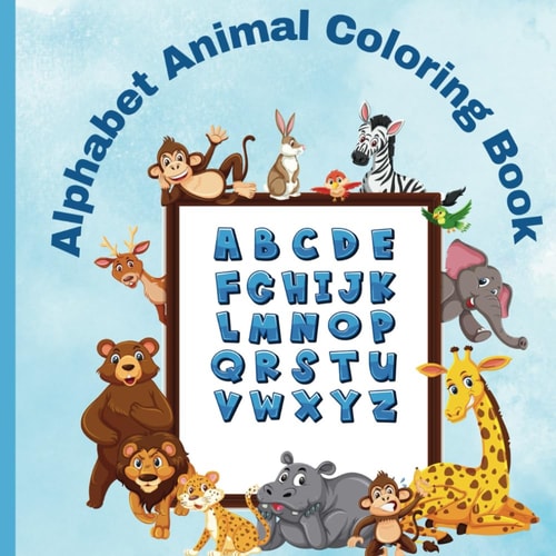 Alphabet Animal Coloring Book: Coloring Book For All