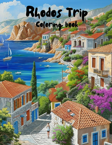RHODOS TRIP COLORING BOOK - Awesome Rodos Trip Coloring Book for Adults