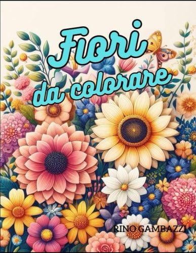 Fiori da colorare - Flowers to color