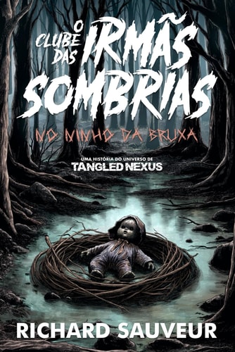 O Clube das Irmãs Sombrias - No Ninho da Bruxa