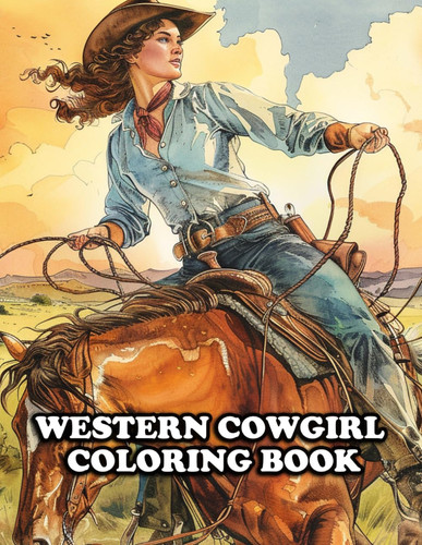 WESTERN COWGIRL COLORING BOOK - 90 Pages Coloring Pages for Stress Relief and Relaxation