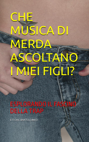 Che Musica Di Merda Ascoltano I Miei Figli? - Esplorando Il Fascino Della Trap