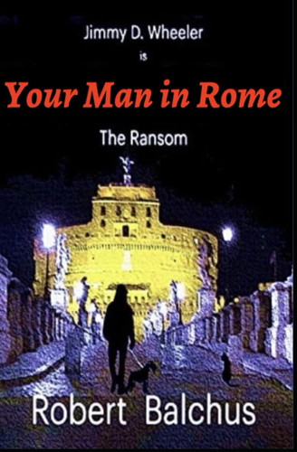 Your Man in Rome - The Ransom
