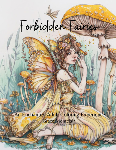 FORBIDDEN FAIRIES - An Enchanted Adult Coloring Experience