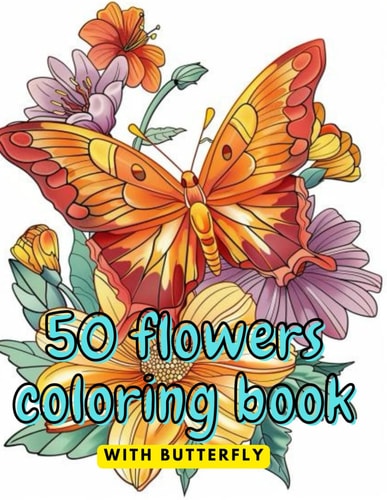 Coloring Book for Kid 8 - 12 Vivid Blooms: A Coloring Journey Through 50 Floral Delights