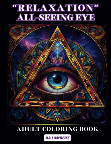 "RELAXATION" - ALL SEEING EYE - Adult Coloring Book