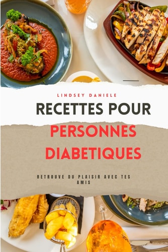 RECETTE POUR PERSONNES DIABETIQUES (French Edition)
