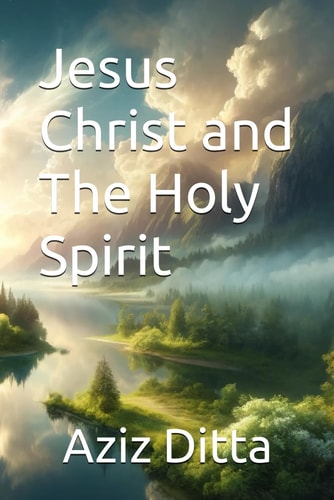 Jesus Christ and The Holy Spirit