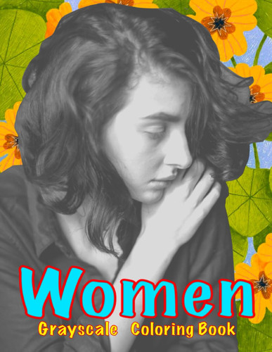 Woman Coloring Book for Adults - Girl Coloring Book, New Way to Color with Coloring Book for Adults Relaxation Coloring to Soothe Anxiety Featuring Beautiful and Magical Scenes,