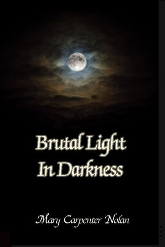 Brutal Light in Darkness (The Brutal Saga)