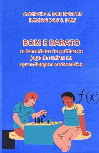 Bom e Barato - Os benefícios da prática do jogo de xadrez na aprendizagem matemática