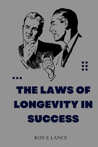 The Laws of Longevity in Success