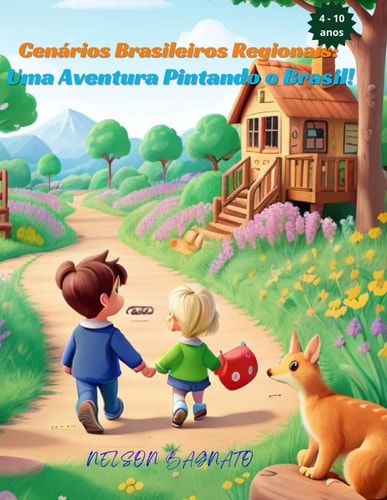 Cenários Brasileiros Regionais - : Uma Aventura Pintando o Brasil!