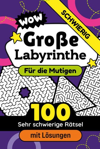Große Labyrinthe mit Lösungen Schwieriges Niveau Aktivitätsbuch für Familien - 100 Labyrinth-Puzzle für Kinder und Erwachsene Logik und Konzentration zu lernen Kognitiven Aktivierung von Kindern für Mädchen und Jungen, Jugendliche, Erwachsene und Senioren
