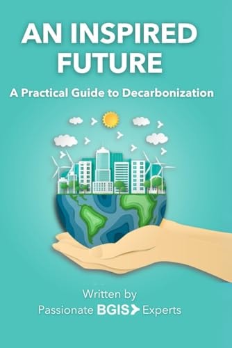An Inspired Future: A Practical Guide to Decarbonization