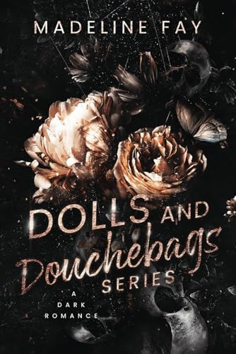 Dolls & Douchebags Series