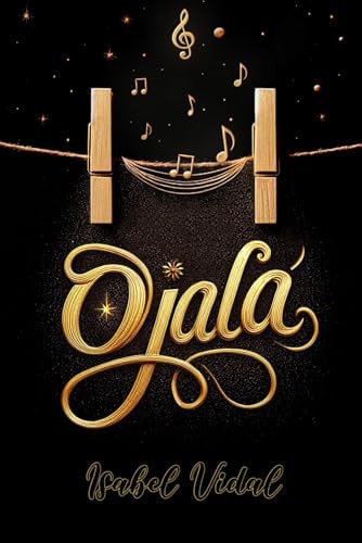 Ojalá (Spanish Edition)