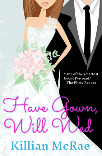 Have Gown, Will Wed - A Workplace Romantic Comedy