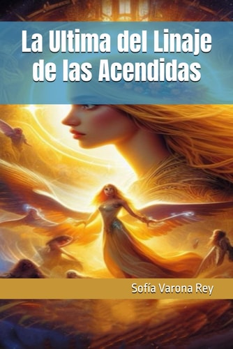 La Ultima del Linaje de las Acendidas