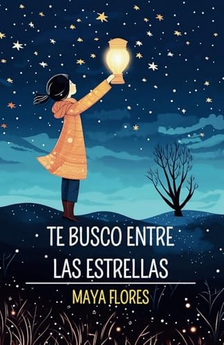 Te busco entre las estrellas (Spanish Edition)