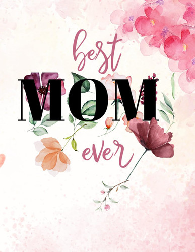 BEST MOM EVER - Best Mom Ever Mother's Day Memorabilia Personalize Book