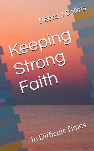 Keeping Strong Faith - In Difficult Times